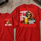 Custom EST.Year The Devil Whispered To Me "I'm Coming For You" I Whisper Back Bring Beer Graphic T‑Shirt