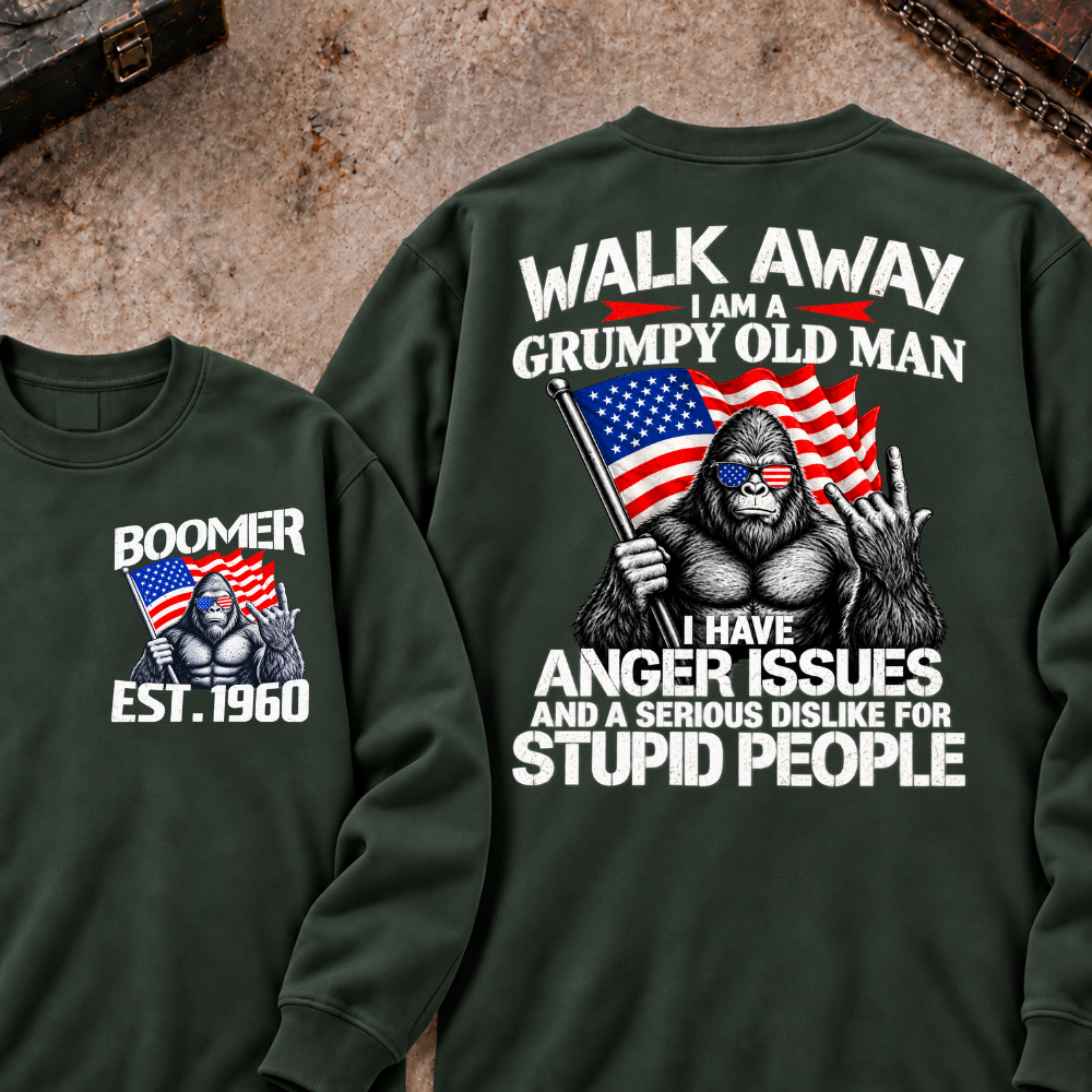 EST.Year Walk Away I Am A Grumpy Old Man I Have Anger Issues And A Serious Dislike For Stupid People Graphic Sweatshirt