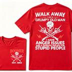 Walk Away I Am A Grumpy Old Man I Have Anger Issues And A Serious Dislike For Stupid People EST.Year Skull Crossbones T-Shirt
