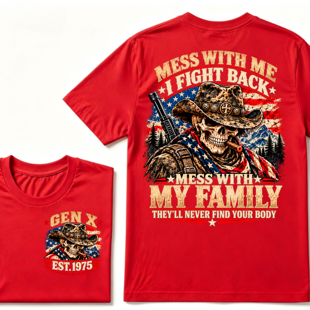 MESS WITH ME I FIGHT BACK MESS WITH MY FAMILY THEY'LL NEVER FIND YOUR BODY EST.Year Vintage Protection Graphic T-Shirt