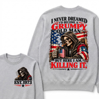 I Never Dreamed I’d Become A Grumpy Old Man But Here I Am Killing It EST.Year Patriotic Vintage Graphic Sweatshirt