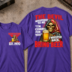Custom EST.Year The Devil Whispered To Me "I'm Coming For You" I Whisper Back Bring Beer Graphic T‑Shirt