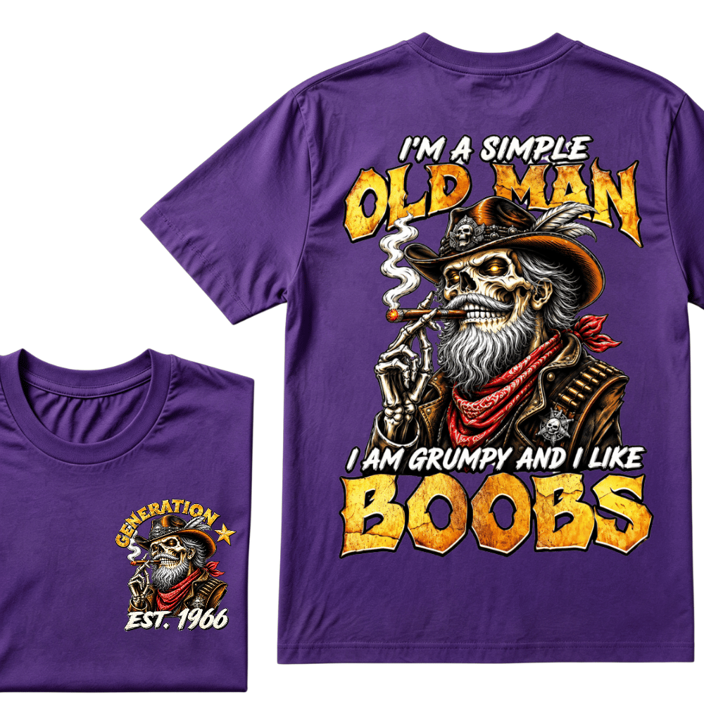 Custom Year I'm A Simple Old Man I Am Grumpy And I Like Boobs Generation EST.Year T-Shirt