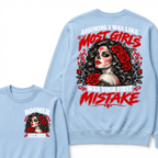 Assuming I Was Like Most Girls Was Your First Mistake EST.Year Vintage Lady Attitude Sweatshirt