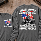 EST.Year Walk Away I Am A Grumpy Old Man I Have Anger Issues And A Serious Dislike For Stupid People Graphic Sweatshirt