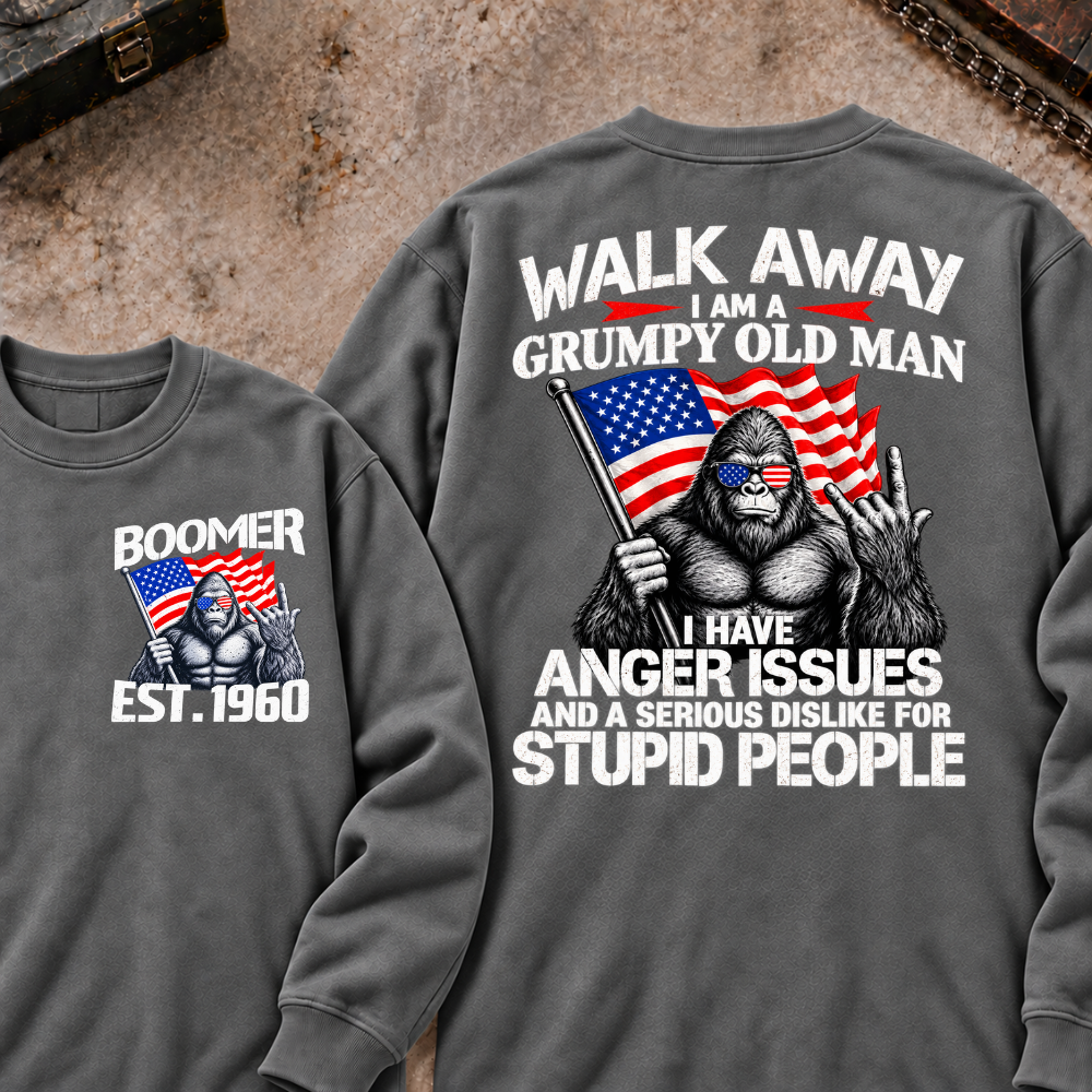 EST.Year Walk Away I Am A Grumpy Old Man I Have Anger Issues And A Serious Dislike For Stupid People Graphic Sweatshirt