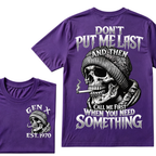 Don't Put Me Last And Then Call Me First When You Need Something Custom Year T-shirt