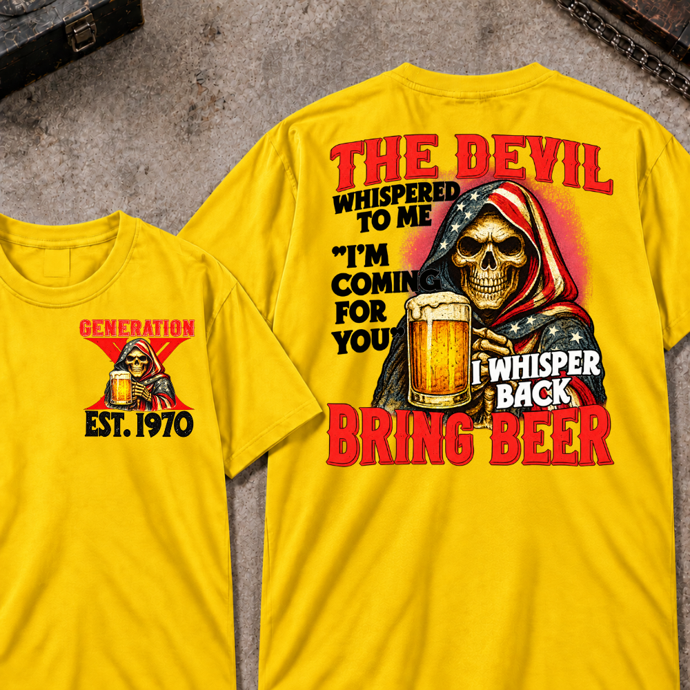 Custom EST.Year The Devil Whispered To Me "I'm Coming For You" I Whisper Back Bring Beer Graphic T‑Shirt