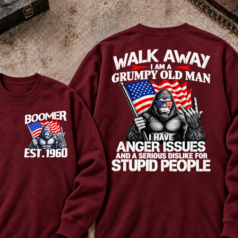 EST.Year Walk Away I Am A Grumpy Old Man I Have Anger Issues And A Serious Dislike For Stupid People Graphic Sweatshirt