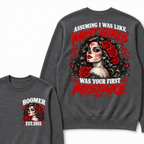 Assuming I Was Like Most Girls Was Your First Mistake EST.Year Vintage Lady Attitude Sweatshirt