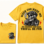 When God Made Me He Grinned And Said "This‘ll Be Fun" EST.Year T-shirt