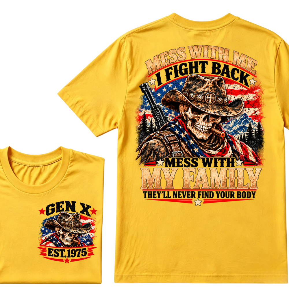MESS WITH ME I FIGHT BACK MESS WITH MY FAMILY THEY'LL NEVER FIND YOUR BODY EST.Year Vintage Protection Graphic T-Shirt