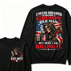 I Never Dreamed I’d Become A Grumpy Old Man But Here I Am Killing It EST.Year Patriotic Vintage Graphic Sweatshirt
