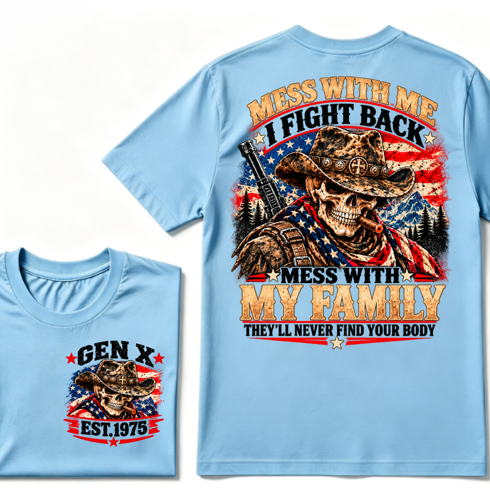 MESS WITH ME I FIGHT BACK MESS WITH MY FAMILY THEY'LL NEVER FIND YOUR BODY EST.Year Vintage Protection Graphic T-Shirt