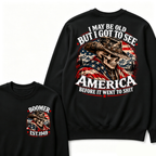 EST.Year Cowboy Skull American Flag I May Be Old But I Got To See America Before It Went To Shit Sweatshirt