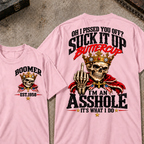 Custom Your Year Oh I Pissed You Off? Suck It Up Buttercup I’m An Asshole It’s What I Do Crown King Skeleton Patriotic Graphic Tee