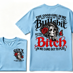 Sugar Skull Red Rose Butterfly EST.Year T-shirt, The Good Girl In Me Got Tired Of The Bullshit So The Bitch In Me Came Out To Play T-Shirt