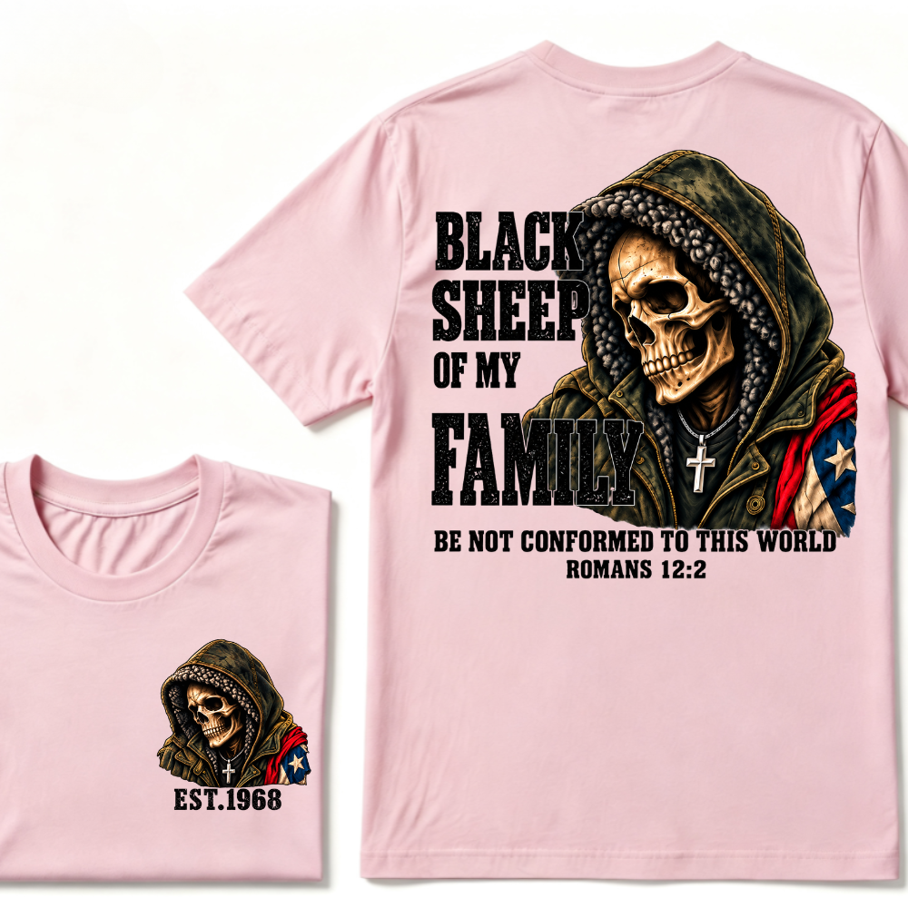 Black Sheep Of My Family Romans 12:2 Bible Verse Skull Hooded EST.Year T-Shirt, Christian Patriotic Tee