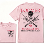 BOOMER The Badass Generation Before All You Sissies Were Born Custom EST.Year T-shirts