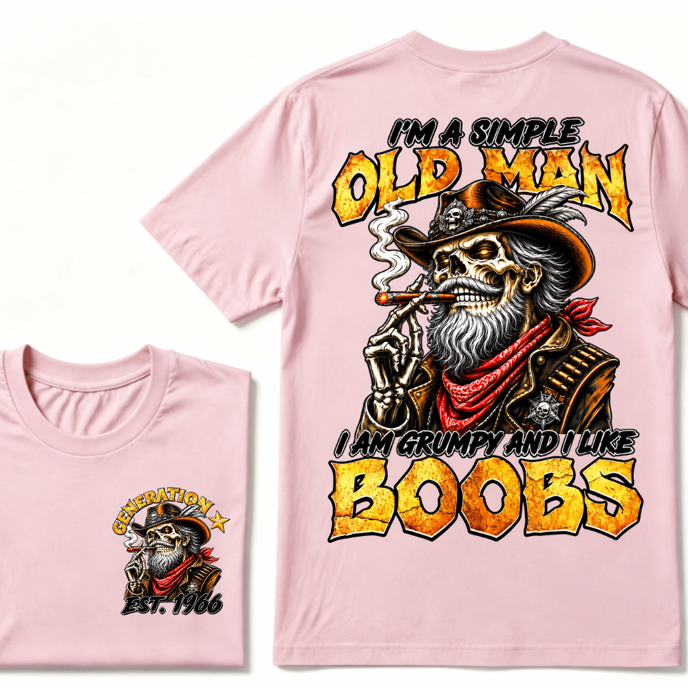 Custom Year I'm A Simple Old Man I Am Grumpy And I Like Boobs Generation EST.Year T-Shirt