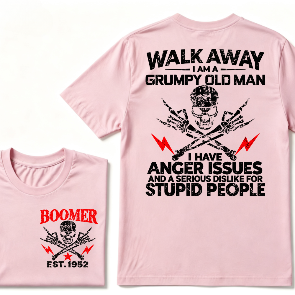 Walk Away I Am A Grumpy Old Man I Have Anger Issues And A Serious Dislike For Stupid People EST.Year Skull Crossbones T-Shirt