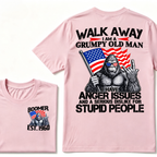 Walk Away I Am A Grumpy Old Man I Have Anger Issues And A Serious Dislike For Stupid People Vintage Cool Fashion Tee