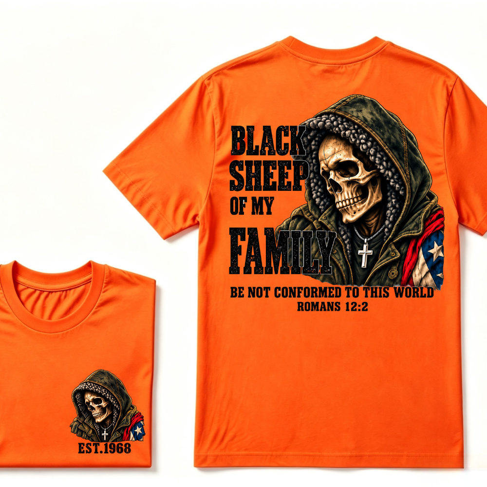 Black Sheep Of My Family Romans 12:2 Bible Verse Skull Hooded EST.Year T-Shirt, Christian Patriotic Tee