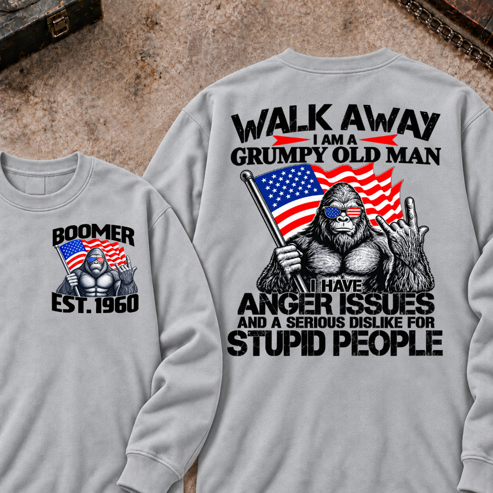 EST.Year Walk Away I Am A Grumpy Old Man I Have Anger Issues And A Serious Dislike For Stupid People Graphic Sweatshirt