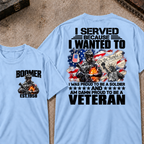 Custom Your Year I Served Because I Wanted To I Was Proud To Be A Soldier And Am Damn Proud To Be A Veteran Graphic Tee