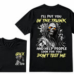 Custom EST.Year I'll Put You In The Trunk And Help People Look For You Don't Test Me T-Shirts